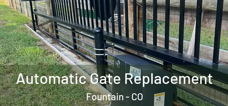 Automatic Gate Replacement Fountain - CO