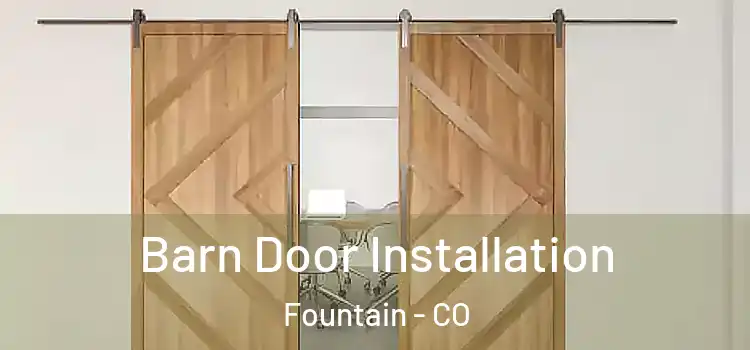 Barn Door Installation Fountain - CO