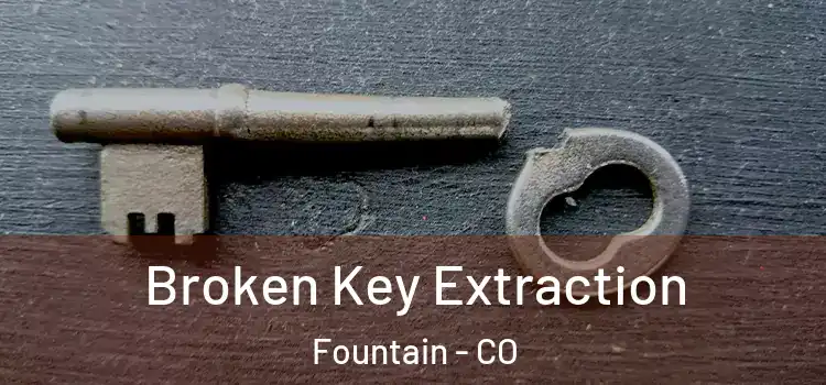 Broken Key Extraction Fountain - CO