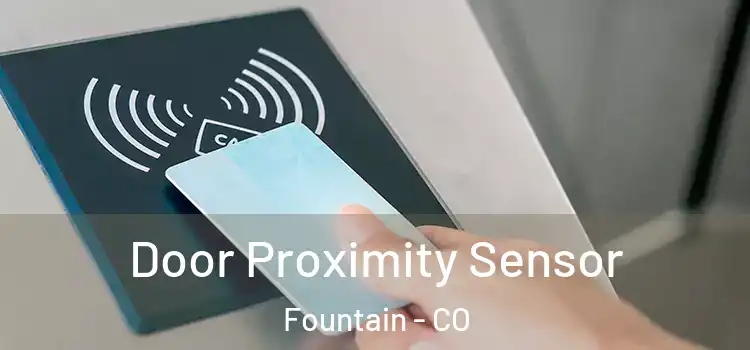 Door Proximity Sensor Fountain - CO