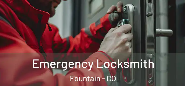 Emergency Locksmith Fountain - CO