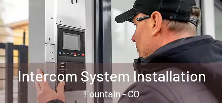 Intercom System Installation Fountain - CO