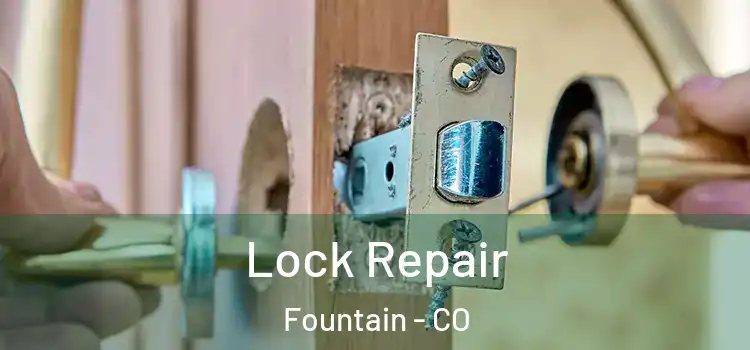 Lock Repair Fountain - CO