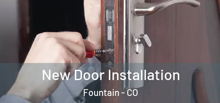  New Door Installation Fountain - CO