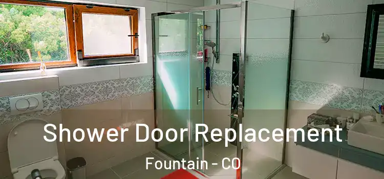 Shower Door Replacement Fountain - CO